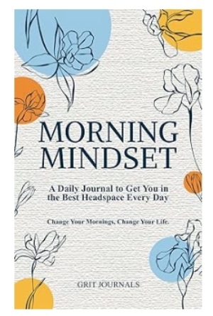 10-Morning-Mindset-Journal 10-Morning-Mindset-Journal